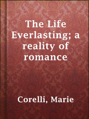 The Life Everlasting; a reality of romance - ebook
